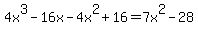 +4x%5E3-16x-4x%5E2%2B16+=+7x%5E2-28+