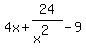 +4x+%2B+24%2F%28x%5E2%29+-+9+