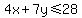 +4x+%2B+7y+%3C=+28+