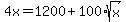 +4x+=+1200+%2B+100%2Asqrt%28x%29+