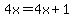 +4x+=+4x+%2B+1+