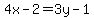 +4x-2=3y-1+
