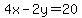 +4x-2y=20