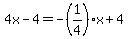 +4x-4=-%281%2F4%29x%2B4