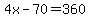 +4x-70=360++