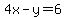 +4x-y=6+