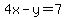 +4x-y=7