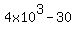 +4x10%5E3+-+30+