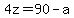 +4z+=+90+-+a+