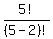 +5%21%2F%285-2%29%21
