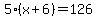 +5%28x%2B6%29+=+126+