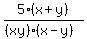 +5%2A%28x%2By%29%2F%28%28xy%29%2A%28x-y%29%29