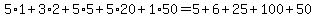 +5%2A1+%2B+3%2A2+%2B+5%2A5+%2B+5%2A20+%2B+1%2A50+=+5+%2B+6+%2B+25+%2B+100+%2B+50+