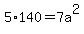+5%2A140+=+7a%5E2+