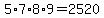 +5%2A7%2A8%2A9++=+2520+