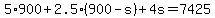 +5%2A900+%2B+2.5%2A%28+900+-+s+%29+%2B+4s+=+7425+