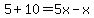 +5%2B10=5x-x+
