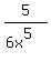 +5%2F%286x%5E5%29+