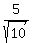 +5%2F+sqrt%2810%29+