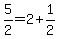 +5%2F2+=+2+%2B+1%2F2+