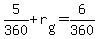 +5%2F360+%2B+r%5Bg%5D+=+6%2F360+