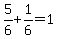 +5%2F6+%2B+1%2F6+=+1+