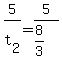 +5%2Ft%5B2%5D+=+5%2F%28+8%2F3%29+