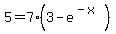 +5=+7%2A%283-e%5E%28-x%29%29++