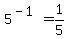 +5%5E%28-1%29+=+1%2F5+