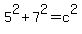 +5%5E2+%2B+7%5E2+=+c%5E2+