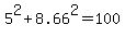 +5%5E2+%2B+8.66%5E2+=+100+