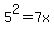 +5%5E2+=+7x+