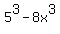 +5%5E3+-+8x%5E3+