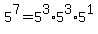 +5%5E7+=+5%5E3%2A5%5E3%2A5%5E1+