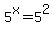 +5%5Ex+=+5%5E2+