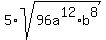 +5+%2A+sqrt%2896a%5E12%2Ab%5E8%29