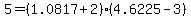 +5+=+%28+1.0817%2B2+%29%2A%28+4.6225+-+3+%29+