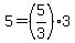 +5+=+%285%2F3%29%2A3+