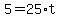 +5+=+25%2At+