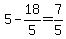 +5+-+18%2F5+=+7%2F5+