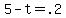+5+-+t+=+.2+