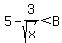 +5-3%2Fsqrt%28x%29%3CB+