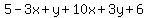 +5-3x%2By%2B10x%2B3y%2B6
