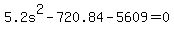 +5.2s%5E2+-+720.84+-+5609+=+0+