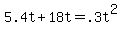 +5.4t+%2B+18t+=+.3t%5E2+