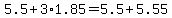 +5.5+%2B+3%2A1.85+=+5.5+%2B+5.55+