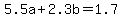 +5.5a+%2B+2.3b+=+1.7+