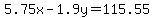 +5.75x+-+1.9y+=+115.55+