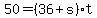 \"+50+=+%28+36+%2B+s+%29%2At+\"