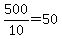 +500%2F10+=+50+